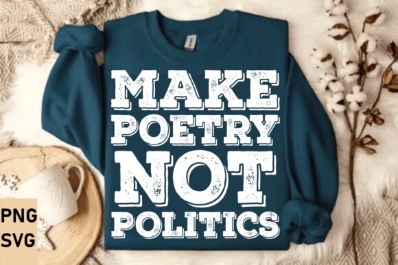 Download Make Poetry Not Politics Quote - Premium Resources